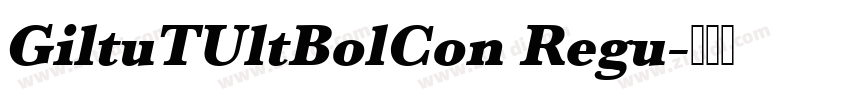 GiltuTUltBolCon Regu字体转换
